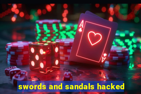 swords and sandals hacked